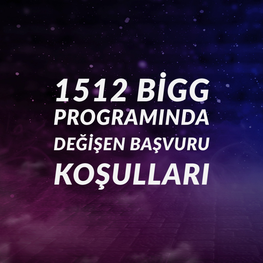 1512 BİGG Programında Değişen Başvuru Koşulları